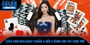 Cách chơi Baccarat